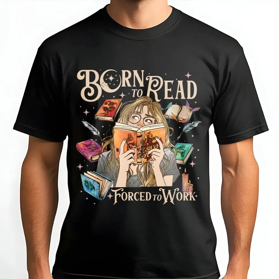 Born To Read Forced To Work T-Shirt | Book Lover Reading Graphic Tee | 100% Cotton Premium Quality | Gift for Readers, Bibliophiles & Bookworms