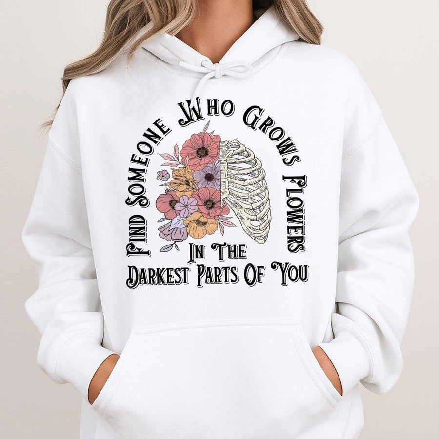Find Someone Who Grows Flowers Hoodie | Aesthetic Skeleton Ribs Graphic | Premium Cotton Blend | Mental Health Awareness Gift for Him or Her