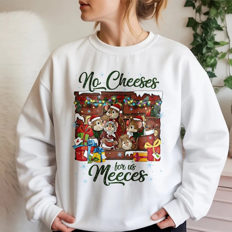 Cute Mouse Christmas Sweatshirt | No Cheeses For Us Meeces Holiday Graphic | Soft Premium Cotton Blend | Funny Holiday Gift For Mouse Lovers