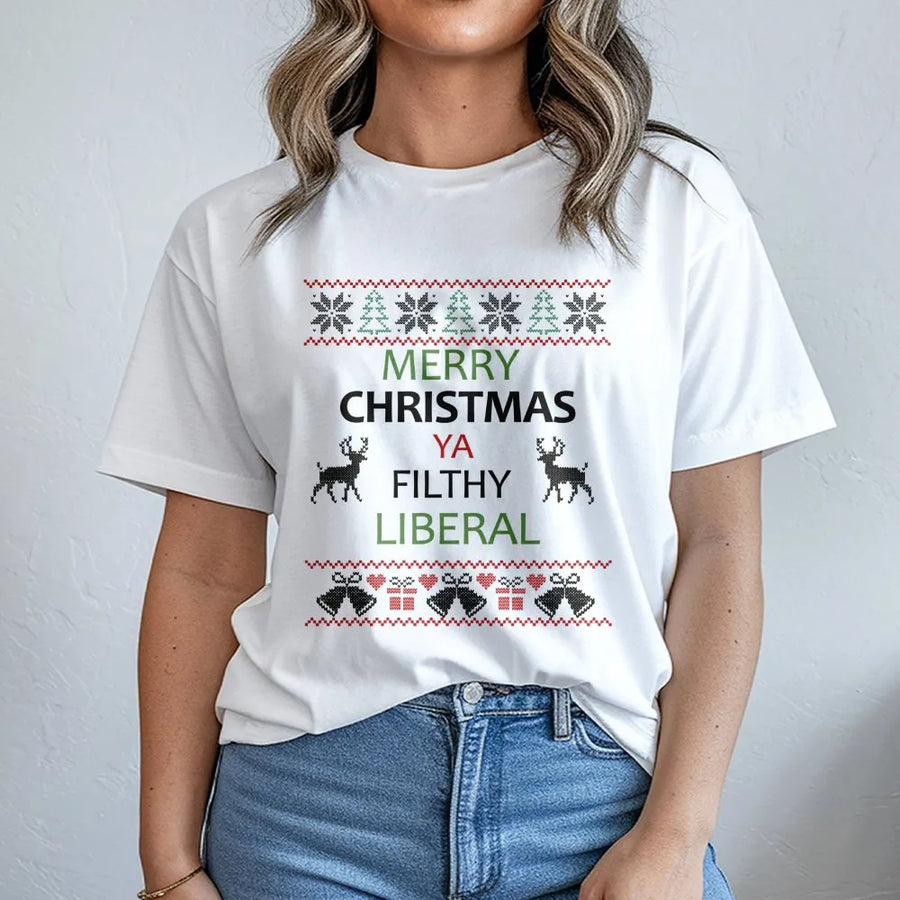 Merry Christmas Ya Filthy Liberal T-Shirt | Funny Holiday Tee | Premium Soft Cotton | Conservative Gift For Republican Party Lovers