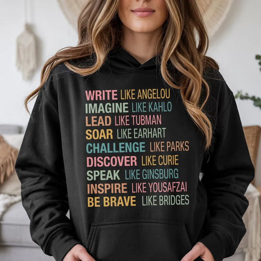 Inspirational Women Hoodie | Famous Female Leaders Graphic Shirt | Premium Cotton Blend Feminist Gift | Apparel for Empowered Women & Teachers