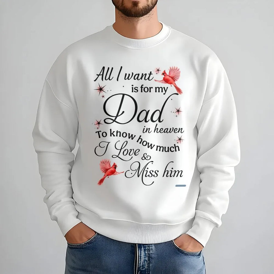 Memorial Dad Sweatshirt | Cardinal Bird Sympathy Design | Premium Cotton Blend | Gift For Grieving Loss Of Father Remembrance Apparel