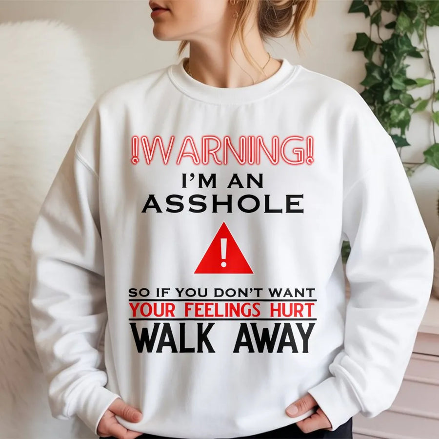 Warning I'm An Asshole Sweatshirt | Sarcastic Humor Graphic Print | Premium Soft Cotton Blend | Funny Gag Gift For Men And Women