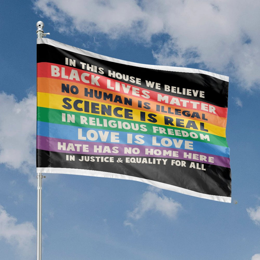 In This House We Believe Flag | Rainbow Progressive Values Garden Decor | Durable Weather-Resistant Polyester | Meaningful Home & Porch Gift