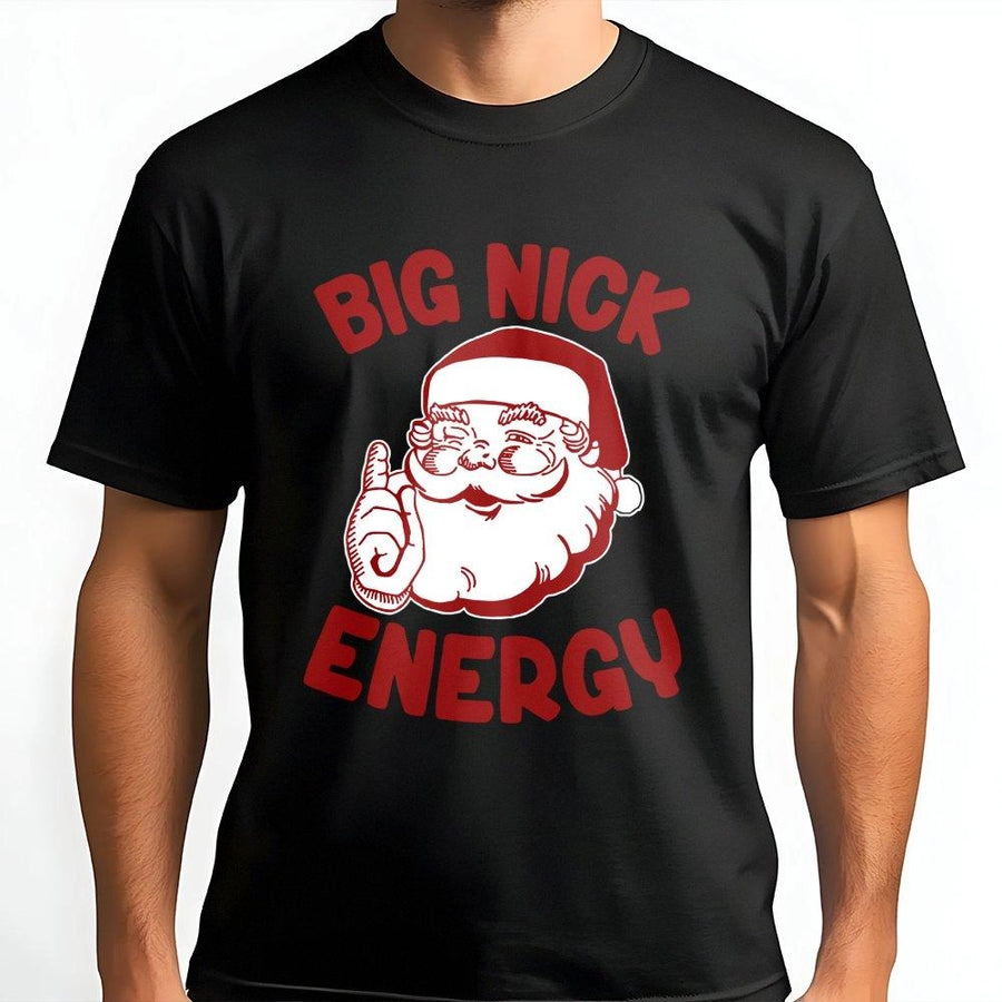 Big Nick Energy Santa T-Shirt | Funny Christmas Graphic Tee | 100% Premium Soft Cotton | Holiday Gift For Men And Women