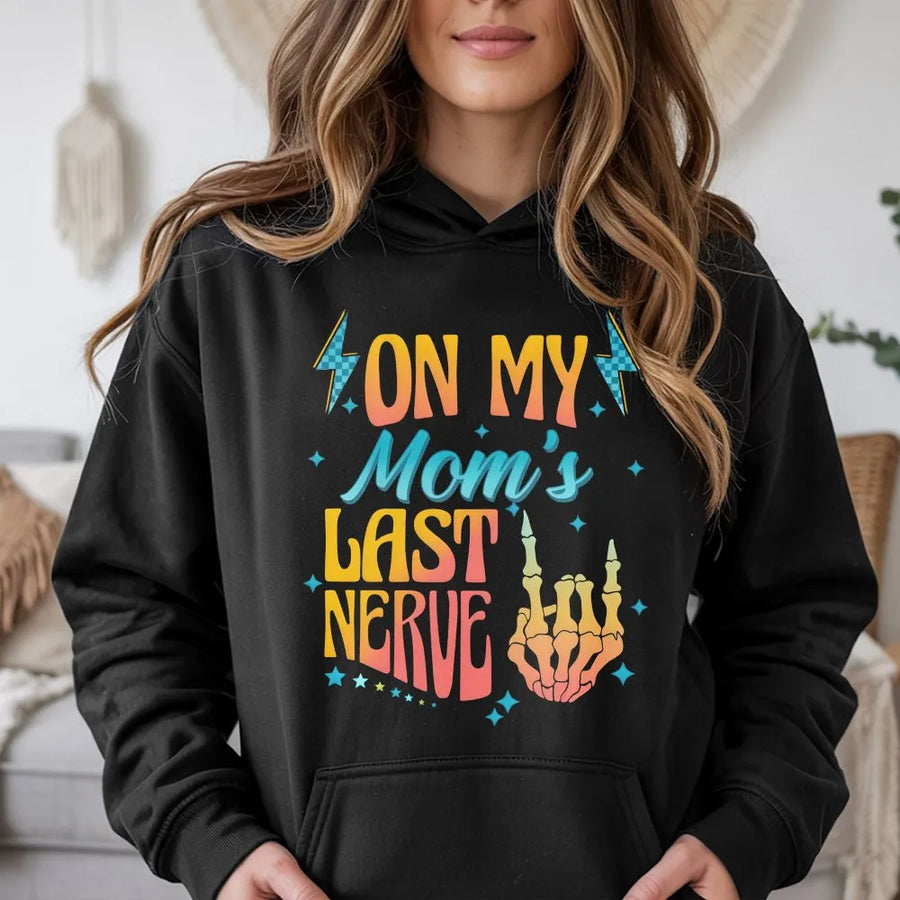 On My Mom's Last Nerve Hoodie | Funny Sarcastic Skeleton Hand Graphic | Premium Cotton Blend | Gift for Teens and Sarcastic Kids