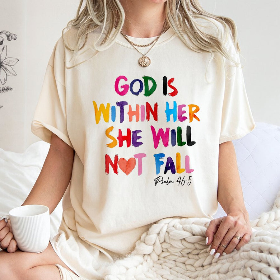 God Is Within Her She Will Not Fall T-Shirt | Vibrant Psalm 46:5 Christian Graphic Tee | Premium 100% Cotton | Faith-Based Inspirational Gift For Women