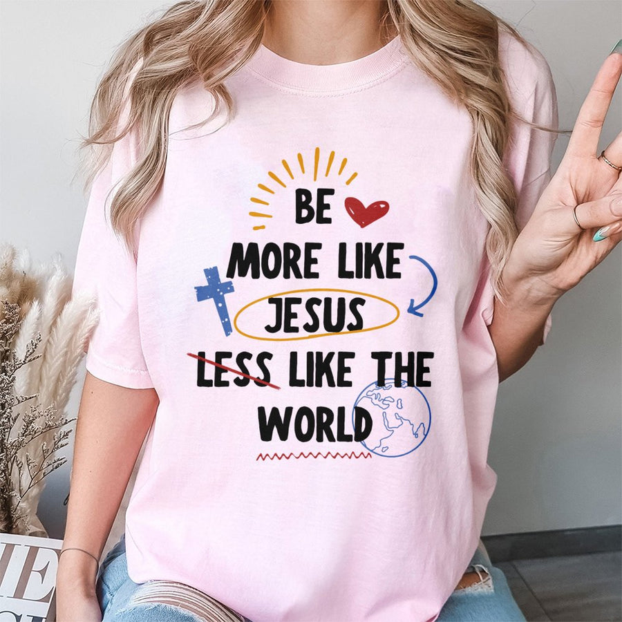 Be More Like Jesus T-Shirt | Christian Graphic Faith Design | Soft 100% Cotton Premium Tee | Religious Gift for Men and Women