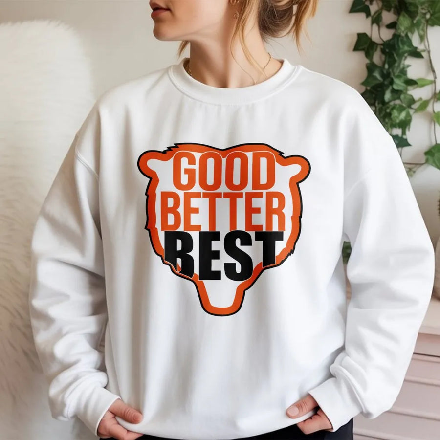 Good Better Best Graphic Sweatshirt | Motivational Sports Athlete Quote | Premium Cotton Blend Unisex Pullover | Inspirational Workout Gift