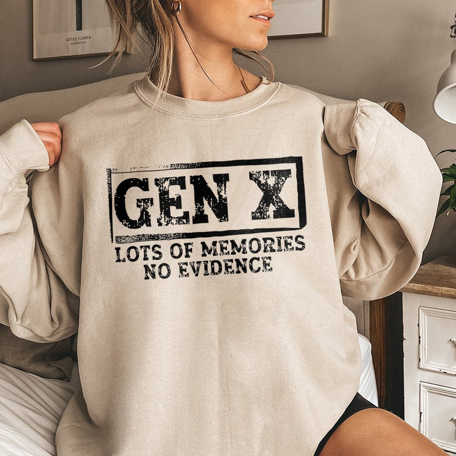 Gen X Sweatshirt | Lots of Memories No Evidence Sarcastic Quote | Premium Cotton Blend | Funny Birthday Gift for 1965-1980 Generation