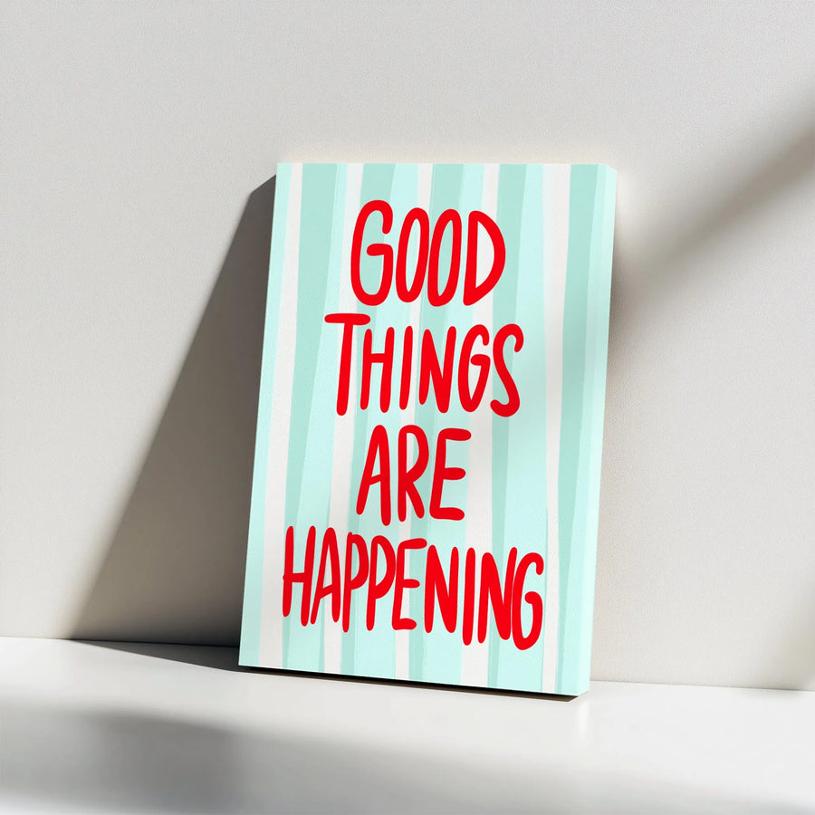 Good Things Are Happening Canvas Print | Motivational Quote Wall Art | 1.25 Inch Gallery Wrap | Modern Home Office Decor Gift