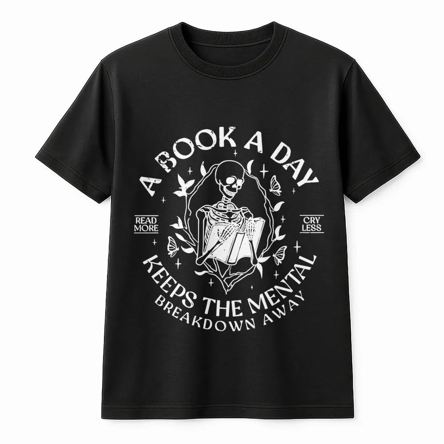 A Book A Day Keeps The Mental Breakdown Away T-Shirt | Skeleton Reader Graphic | Premium Soft Cotton | Perfect Book Lover Gift for Readers
