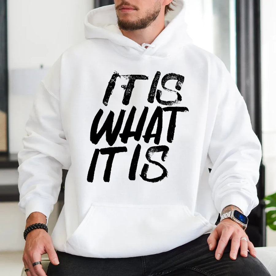 It Is What It Is Hoodie | Minimalist Slogan Streetwear | Premium Cotton Blend | Unisex Sarcastic Quote Gift