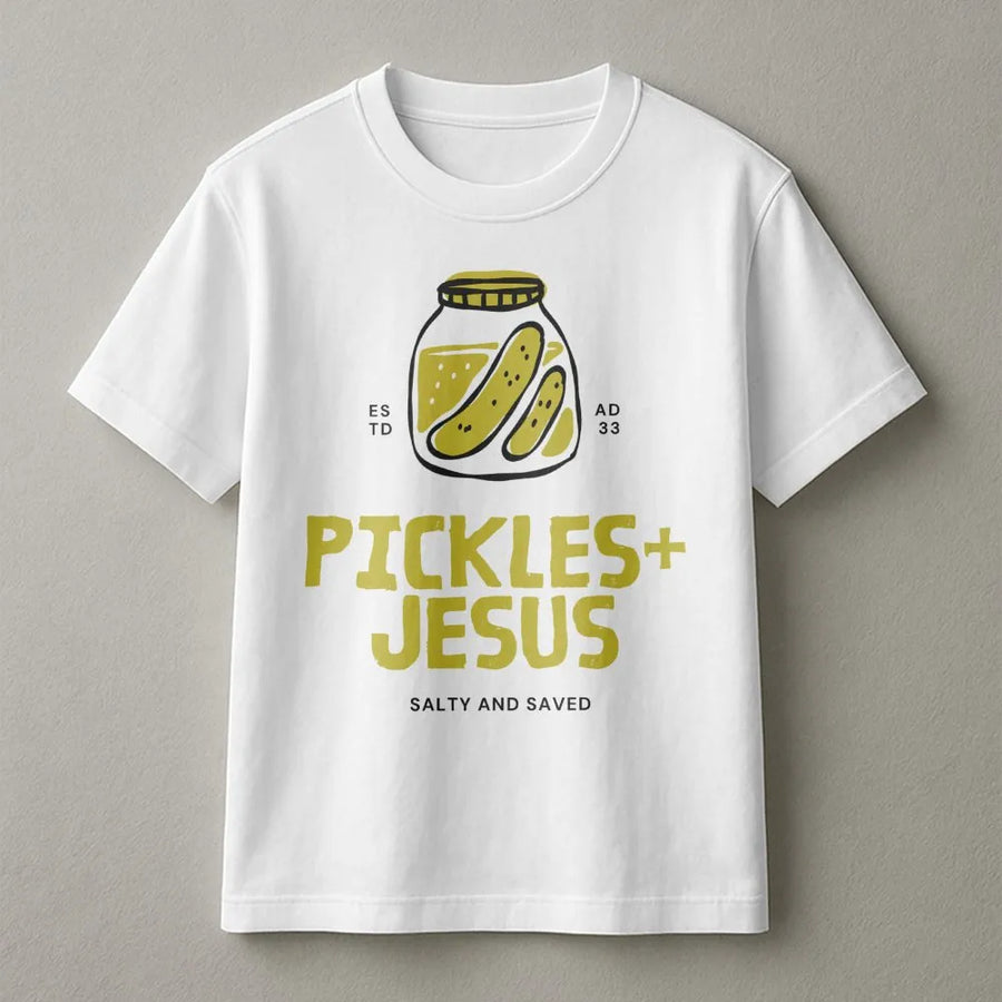 Pickles And Jesus T-Shirt | Funny Christian Graphic Tee | Soft Cotton Premium Apparel | Gift for Religious Humorous Friends