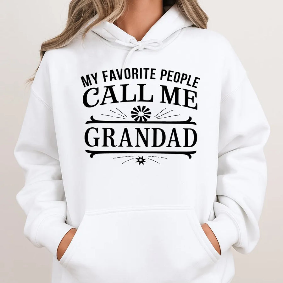 My Favorite People Call Me Grandad Hoodie | Funny Grandpa Graphic Sweatshirt | Premium Cotton Blend | Best Gift for Grandfather Birthday or Christmas