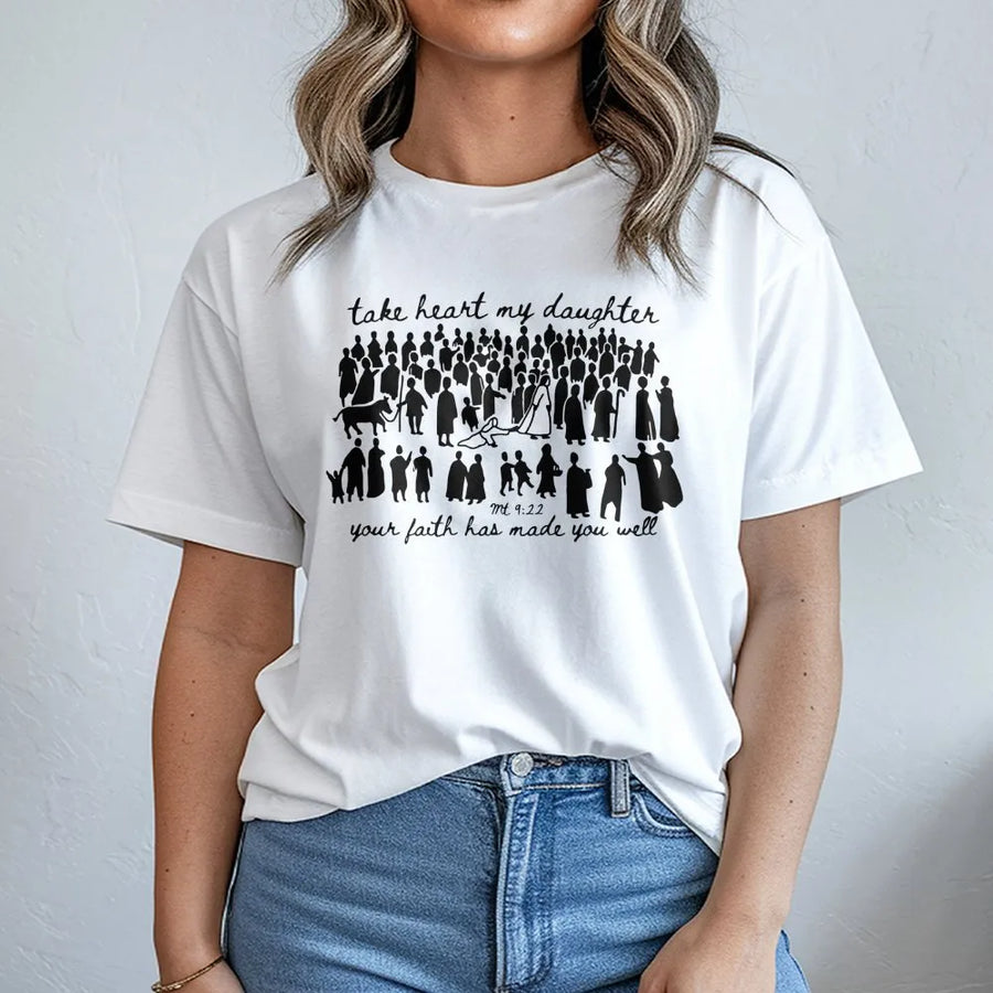 Take Heart My Daughter T-Shirt | Bible Verse Matthew 9:22 Graphic | Premium Soft Cotton Tee | Faithful Christian Gift for Women & Teens