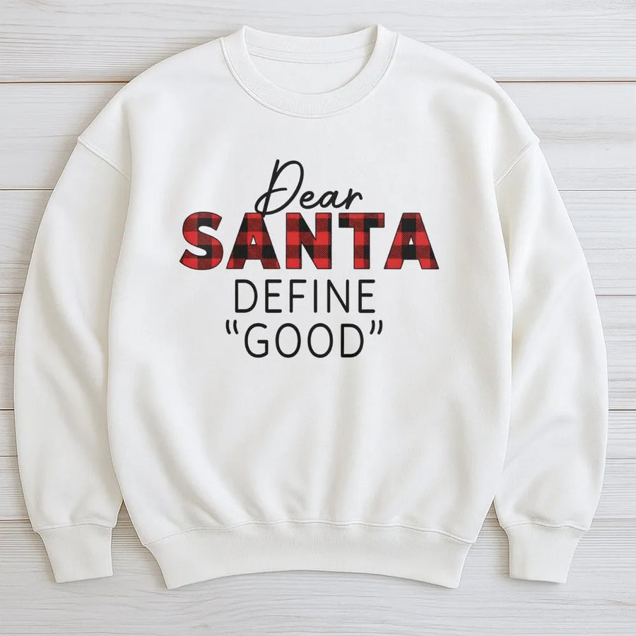 Dear Santa Define Good Sweatshirt | Buffalo Plaid Christmas Quote | Premium Cotton Blend | Funny Holiday Gift for Women and Men