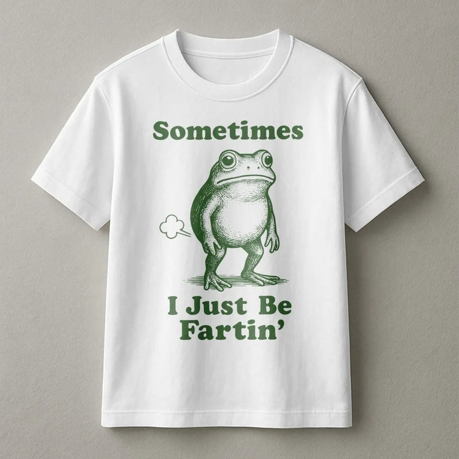Sometimes I Just Be Fartin' Frog T-Shirt | Funny Toad Graphic Tee | Premium 100% Cotton Soft Apparel | Humorous Animal Meme Gift for Men and Women