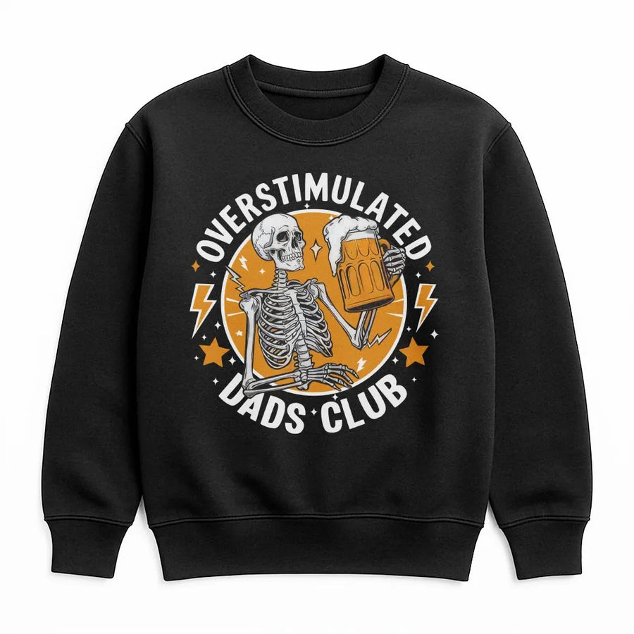 Overstimulated Dads Club Sweatshirt | Funny Skeleton Beer Graphic | Premium Cotton Blend | Gift For Exhausted Dads & Father's Day 2026