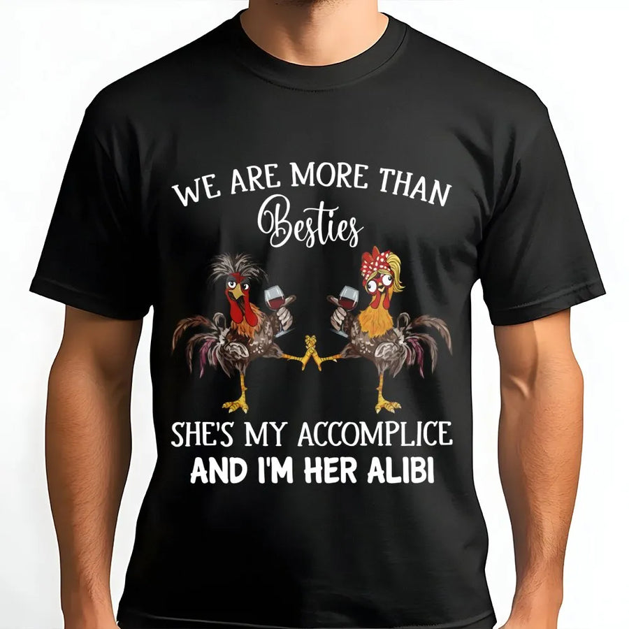 Best Friend T-Shirt | Funny Chicken Wine Drinking Graphic | Premium Cotton Unisex Tee | Accomplice and Alibi Gift for Women Duo