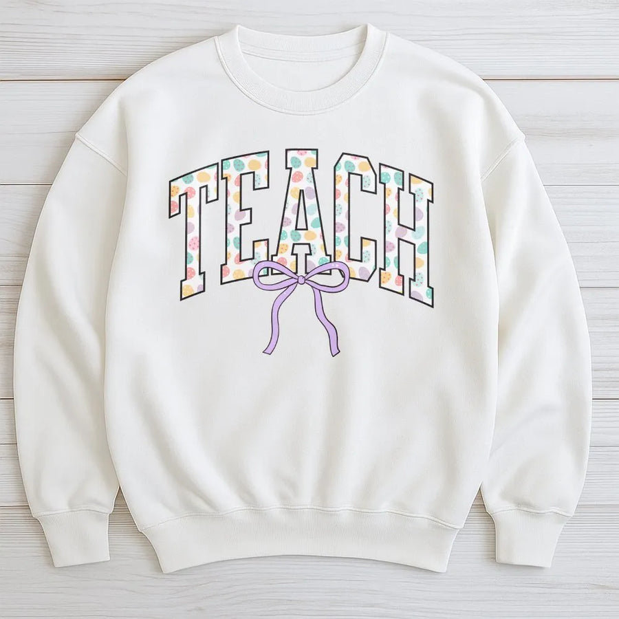 Teach Graphic Sweatshirt | Pastel Easter Egg Print Lettering | Cotton Blend Premium Crewneck | Gift for Teacher Back to School Apparel