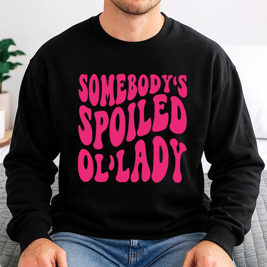 Somebody's Spoiled Ol' Lady Sweatshirt | Retro Wavy Typography Graphic | Soft Cotton Blend Crewneck | Funny Birthday Gift For Wife Or Girlfriend