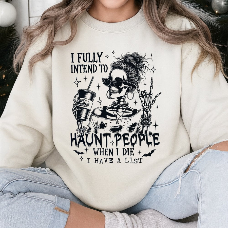 Haunt People When I Die Sweatshirt | Funny Skeleton Messy Bun Graphic | Premium Cotton Blend Crewneck | Sarcastic Halloween Gift For Her