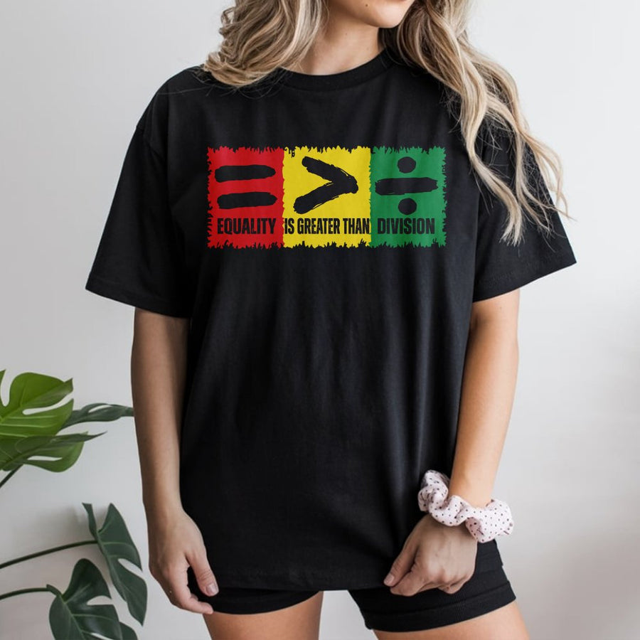 Equality Is Greater Than Division T-Shirt | Pan-African Flag Colors Graphic | Premium Cotton Unisex Tee | Inspirational Social Justice Equality Gift