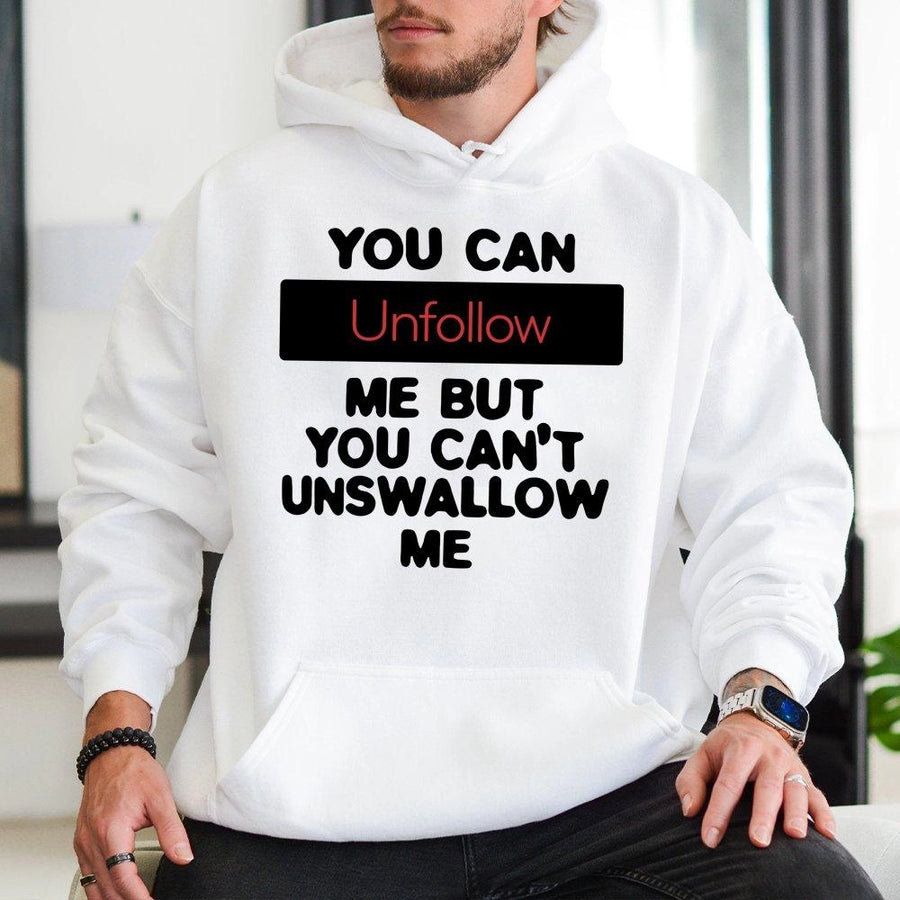 Unfollow Me Hoodie | Funny Sarcastic Quote Graphic Sweatshirt | Premium Cotton Blend | Unisex Gift for Social Media Addicts