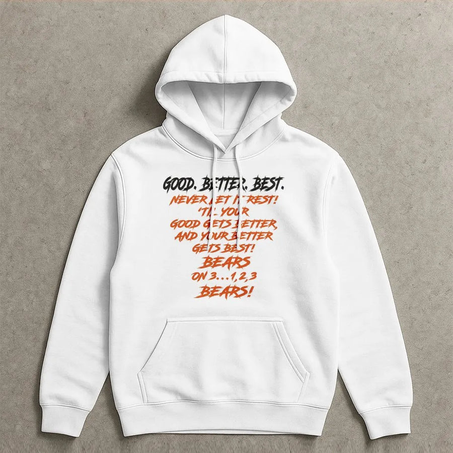Good Better Best Chicago Hoodie, Bear Down Game Day Hoodie Style Hoodie, Gift For Football Fans, Chicago Hoodie, Bears Hoodie