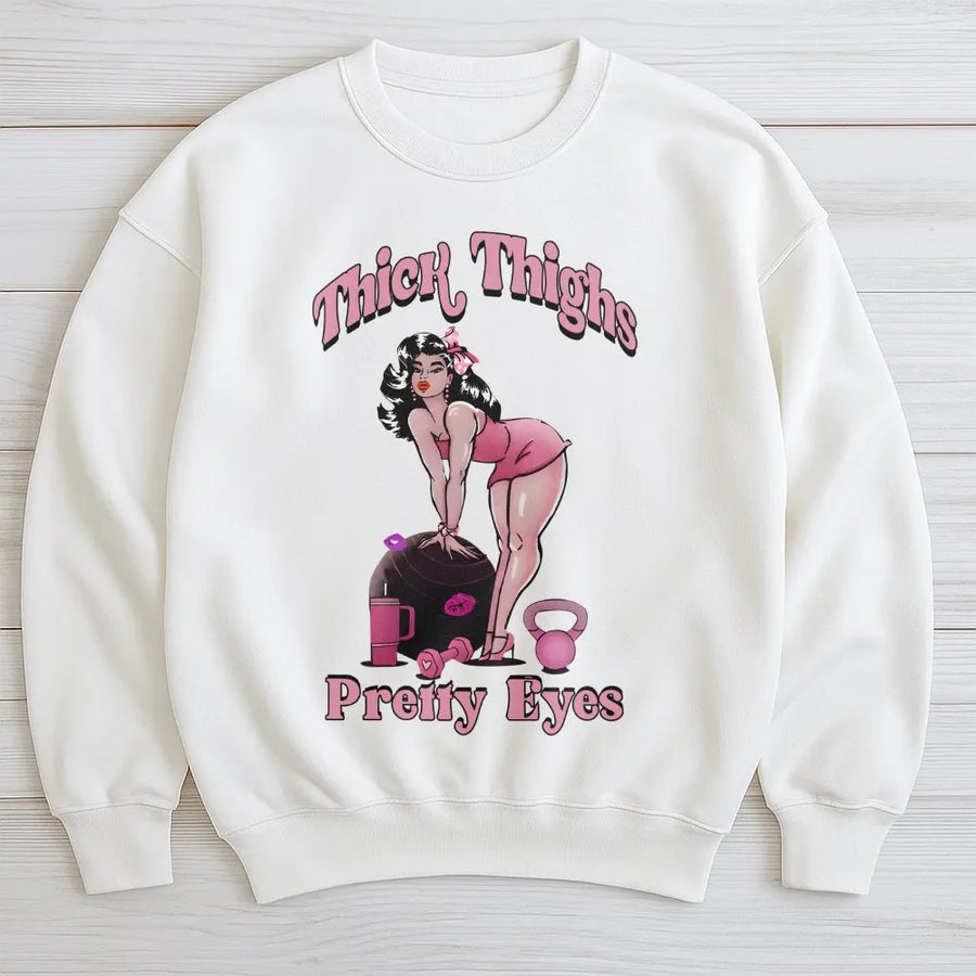 Thick Thighs Pretty Eyes Sweatshirt | Retro Pinup Gym Graphic | Premium Cotton Blend Crewneck | Workout Motivation Gift For Women