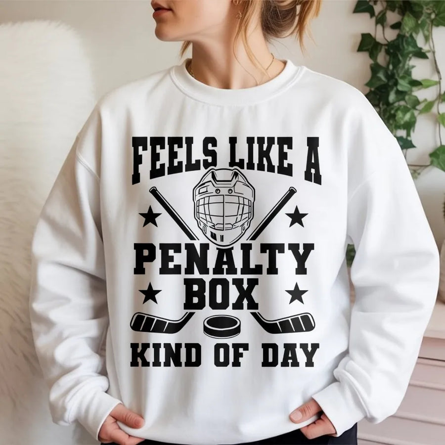 Feels Like A Penalty Box Kind Of Day Sweatshirt | Funny Hockey Graphic Hoodie | Premium Cotton Blend | Gift For Hockey Player And Sports Fan