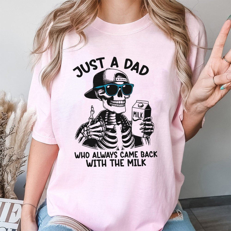 Just A Dad Who Came Back With The Milk T-Shirt | Funny Skeleton Graphic Tee | 100% Premium Cotton | Humorous Father's Day 2026 Gift For Dad