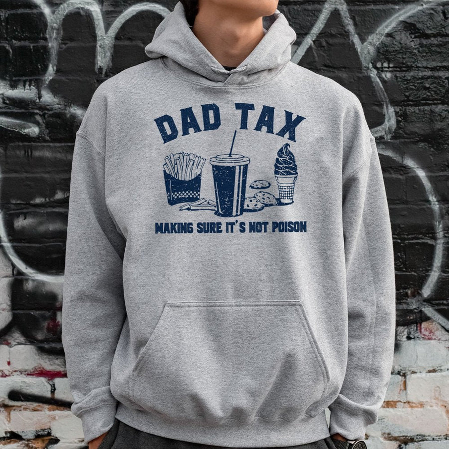 Dad Tax Hoodie | Funny Dad Joke Graphic Pullover | Cotton-Polyester Premium Blend | Perfect Gift for Dads and New Fathers