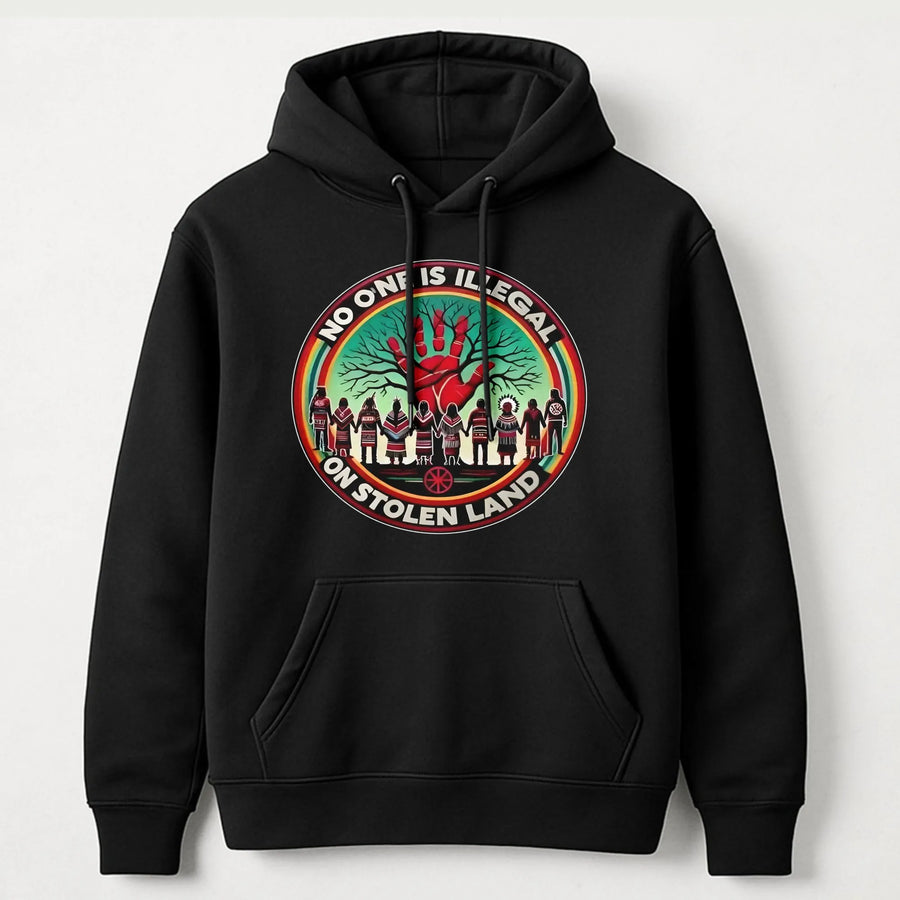 No One Is Illegal On Stolen Land Hoodie | Indigenous Rights Graphic Sweatshirt | Premium Cotton Blend | Activist Protest Social Justice Gift