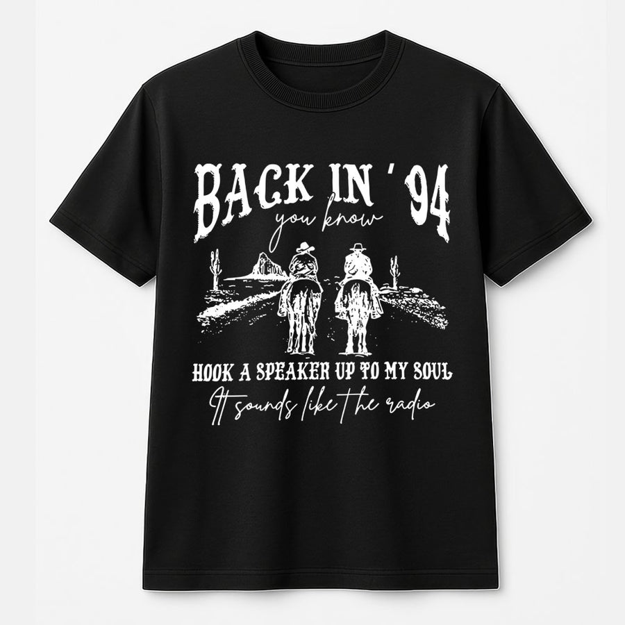 Back In 94 Country Music T-Shirt | Cowboy Western Graphic Tee | Premium 100% Cotton | Gift for Country Music Fans & Concert Outfits