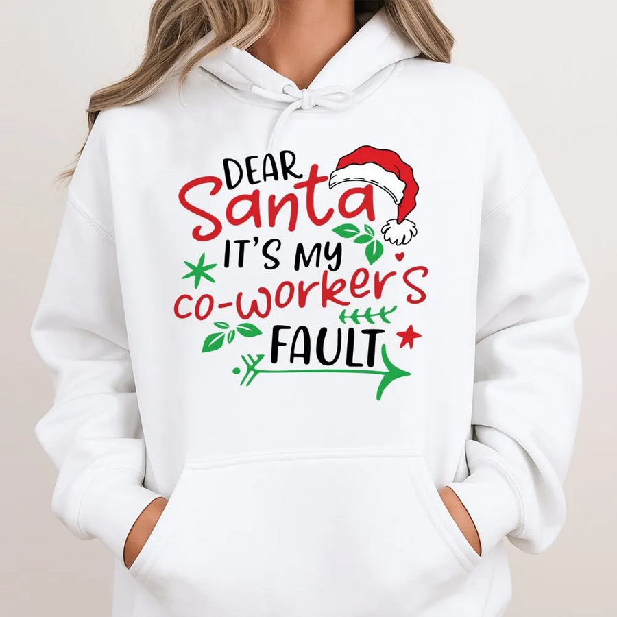 Dear Santa It's My Coworker's Fault Hoodie | Funny Christmas Office Humor Graphic Sweatshirt | Soft Cotton-Blend | Holiday Gift for Coworkers & Friends