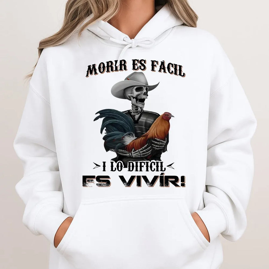 Morir Es Facil Hoodie | Skeleton & Gamefowl Rooster Graphic | Premium Cotton Blend | Mexican Style Streetwear Gift
