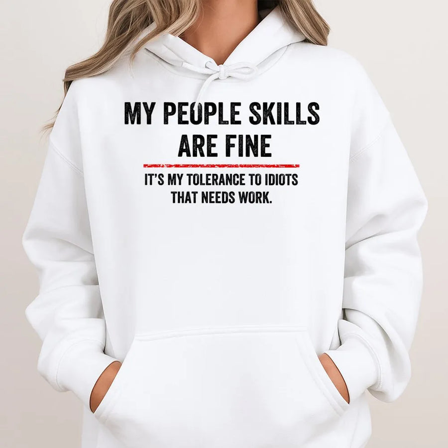 My People Skills Are Fine Sarcastic Hoodie | Funny Office Humor Graphic Sweatshirt | Premium Cotton Blend | Gift for Coworkers & Introverts