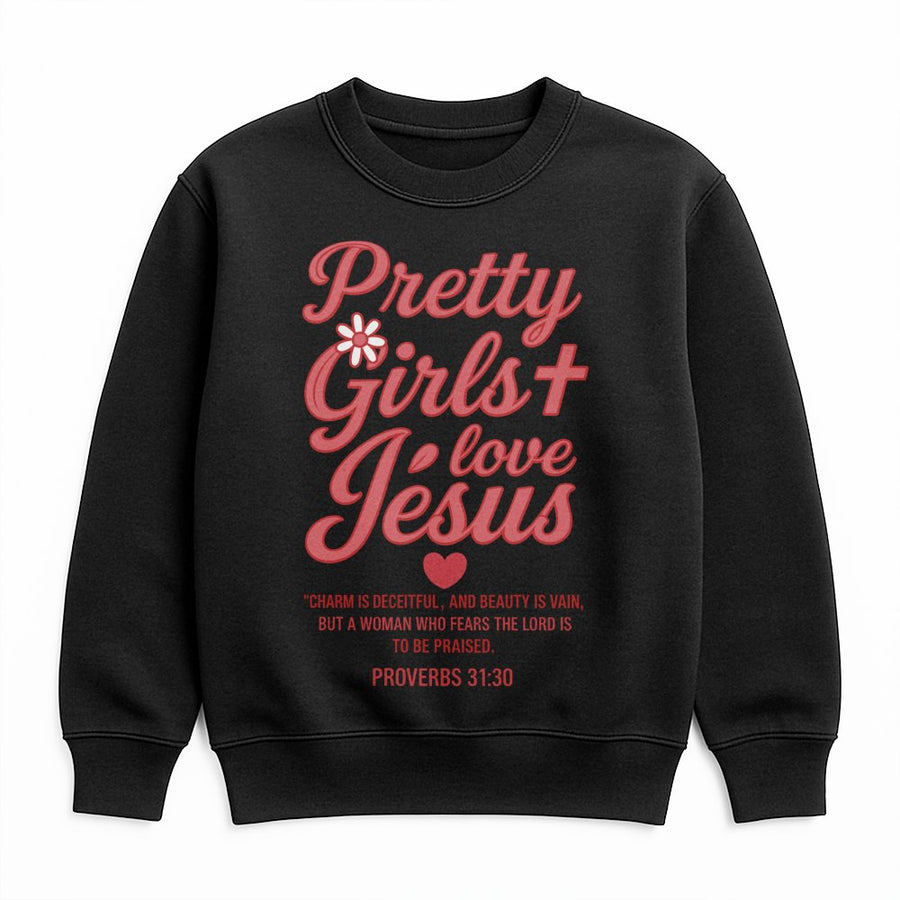 Pretty Girls Love Jesus Sweatshirt | Proverbs 31:30 Aesthetic Graphic Tee | Premium Cotton Blend Christian Apparel | Faith Based Gift For Women