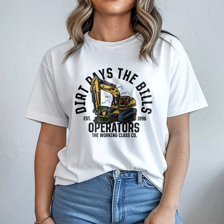 Dirt Pays The Bills T-Shirt | Heavy Equipment Operator Excavator Graphic | Premium Cotton Construction Worker Gift | Durable Job Site Apparel