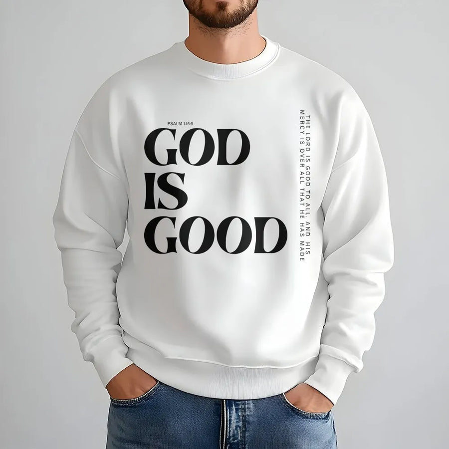 God Is Good Sweatshirt | Minimalist Bible Verse Psalm 145:9 | Premium Unisex Christian Apparel | Religious Gift for Men and Women