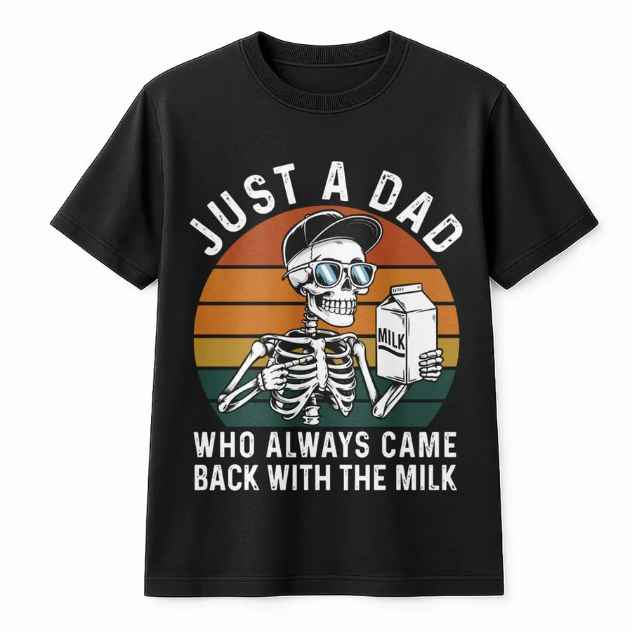 Funny Skeleton Dad T-Shirt | Came Back With The Milk Retro Graphic | Premium Soft Cotton Unisex Tee | Best Father's Day 2026 Gift For Dad Or Husband