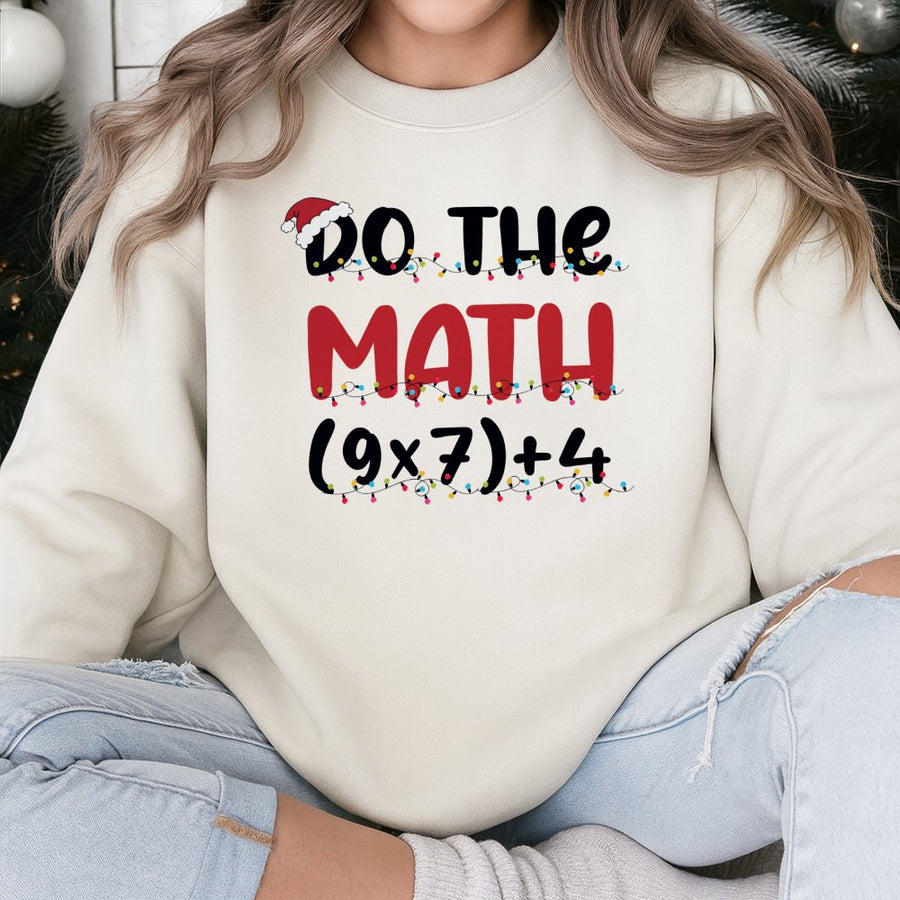 Do The Math Christmas Sweatshirt | Funny Teacher Xmas Math Pun Design | Premium Cotton Blend Crewneck | Perfect Holiday Gift For Math Teachers