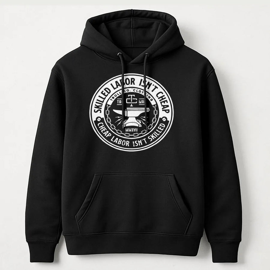 Skilled Labor Isn't Cheap Hoodie | Blacksmith Anvil Graphic | Premium Cotton Blend Workwear | Gift For Tradesman Mechanic Welder