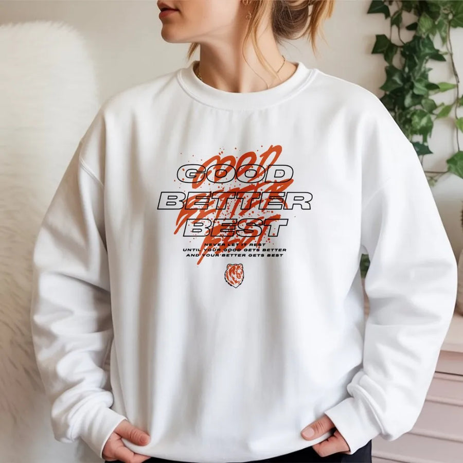 Good Better Best Mantra Sweatshirt | Motivational Locker Room Quote Apparel | Premium Cotton Blend | Inspirational Sports Gift for Athletes