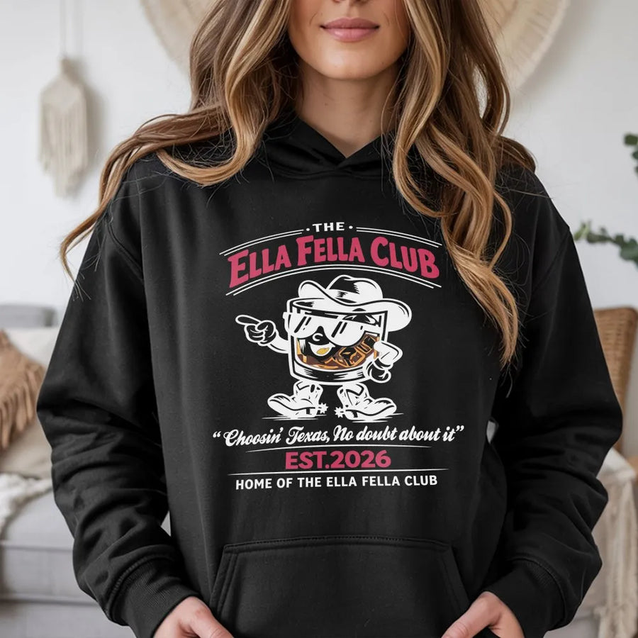 Ella Fella Club Hoodie | Funny Texas Western Whiskey Graphic | Premium Cotton Tee | Unisex Country Fan Gift