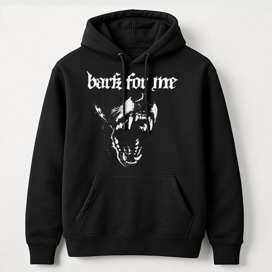 Bark For Me Hoodie | Edgy Gothic Dog Graphic Sweatshirt | Cotton-Polyester Premium Blend | Unisex Streetwear Gift For Dog Lovers