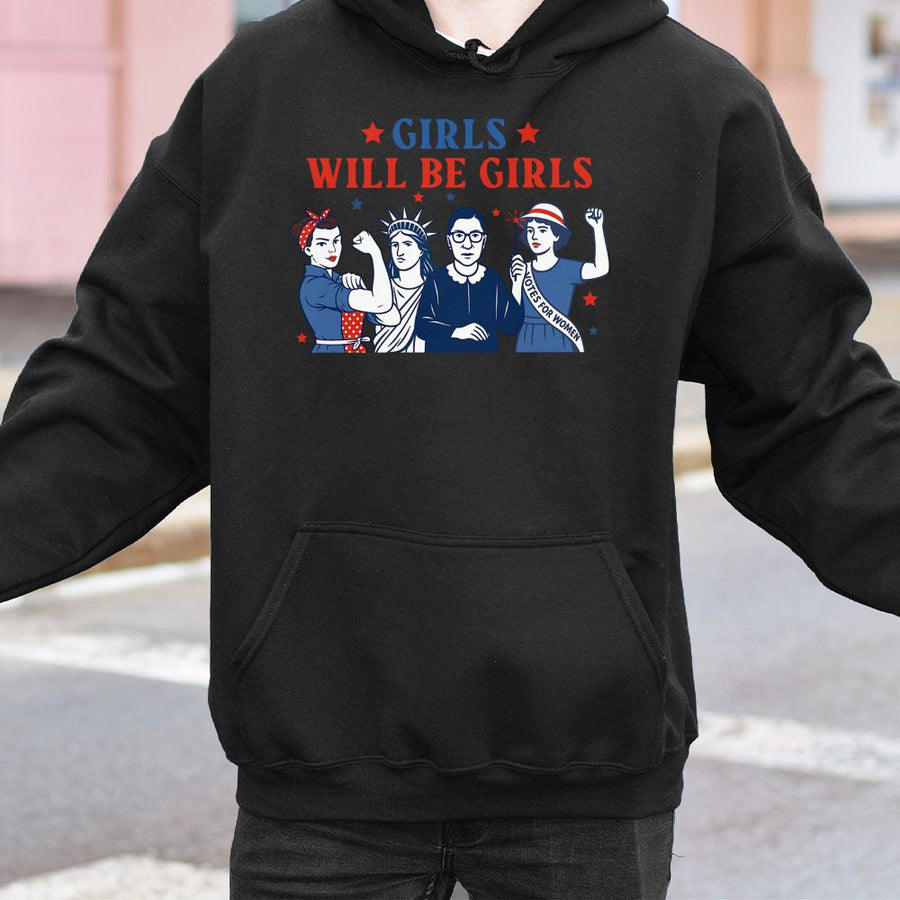 Girls Will Be Girls Hoodie | Feminist Icon Graphic Sweatshirt | Premium Cotton-Poly Blend | Empowering Patriotic Gift for Women and Girls