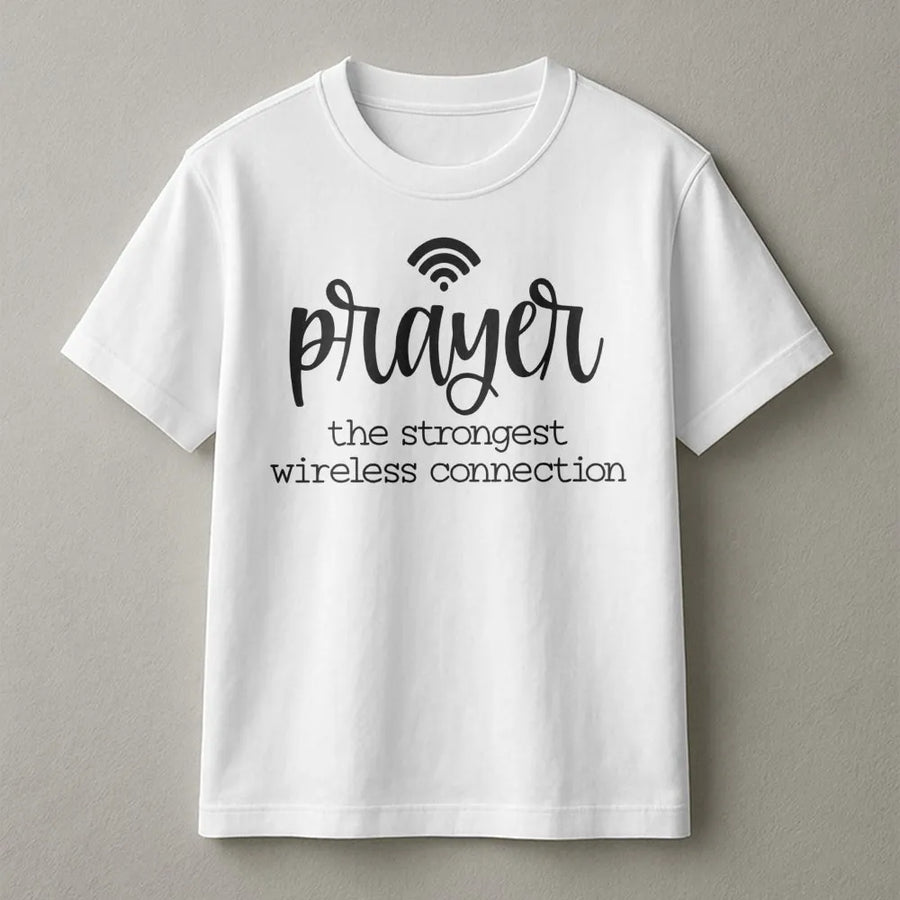 Prayer T-Shirt | Strongest Wireless Connection Christian Quote | Premium 100% Cotton Tee | Inspirational Faith Gift for Men and Women